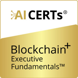 Blockchain+ Executive Fundamentals™