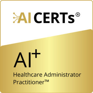AI+ Healthcare Administrator Practitioner™